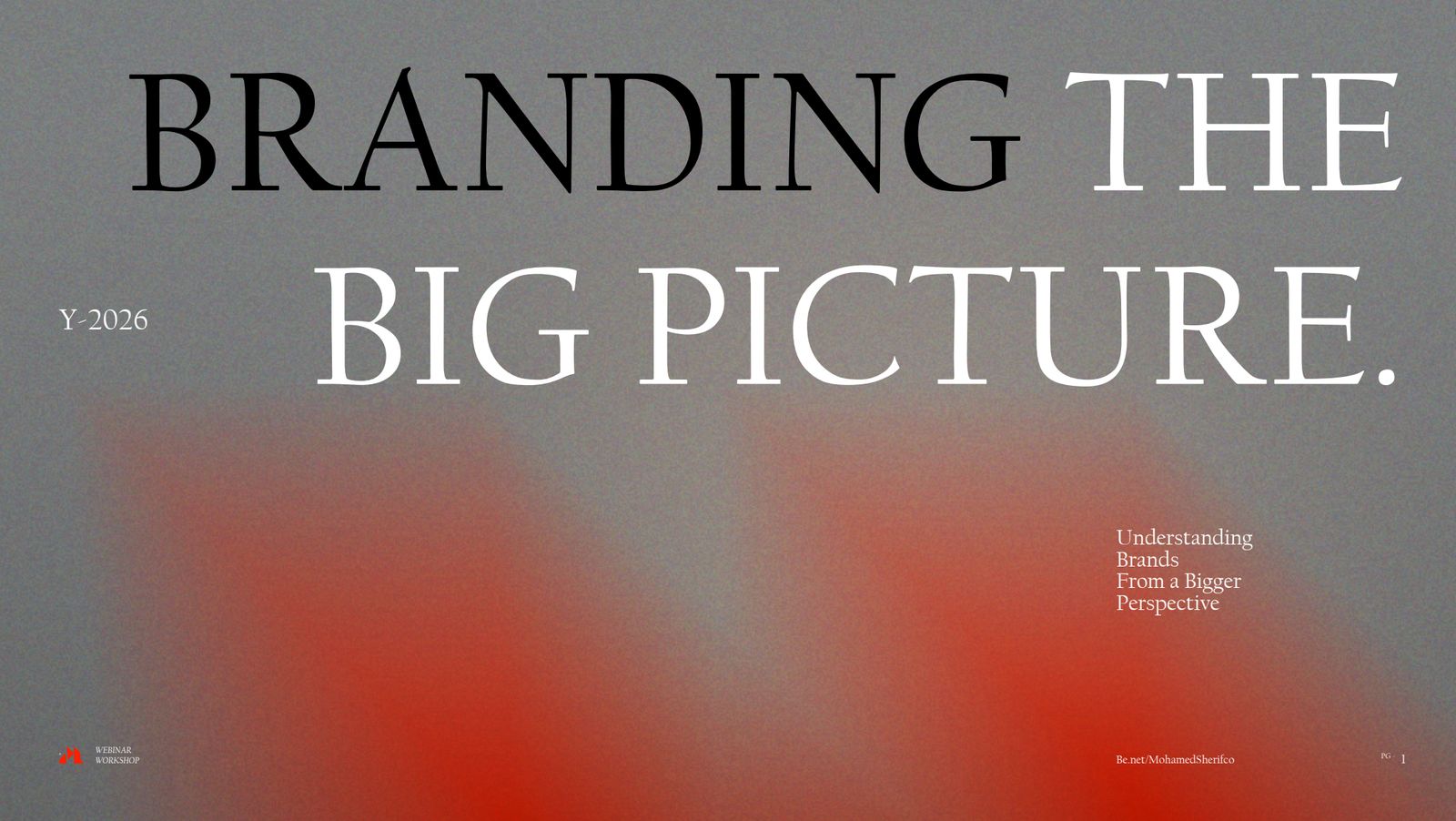 Branding The Big Picture — Webinar by Mohamed Sherif